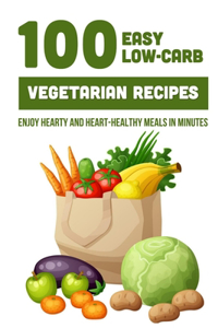 100 Easy Low-Carb Vegetarian Recipes