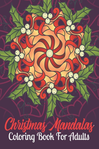 Christmas Mandalas Coloring Book For Adults