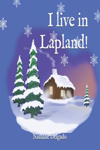 I live in Lapland!