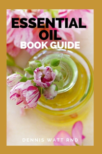 Essential Oil Book Guide