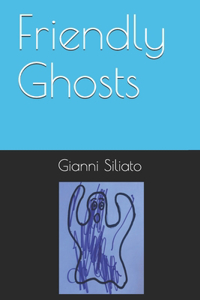 Friendly Ghosts