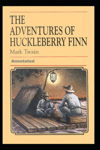 Adventures of Huckleberry Finn Annotated