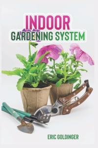 Indoor Gardening System