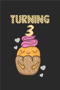 Turning 3