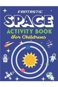 Fantastic Space Activity Book for Childrens