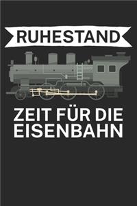 Ruhestand Zeit für die Eisenbahn