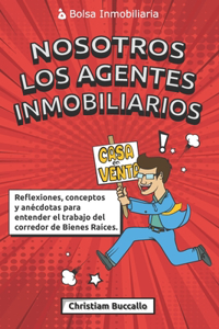 Nosotros los agentes inmobiliarios
