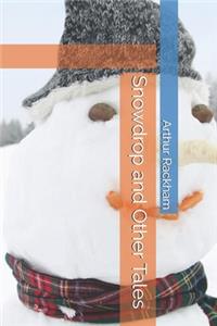 Snowdrop and Other Tales