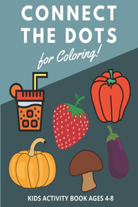 Connect The Dots For Coloring Kids Activity Book Ages 4-8