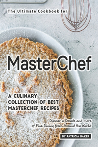 The Ultimate Cookbook for MasterChefs