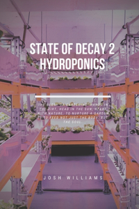 State Of Decay 2 Hydroponics