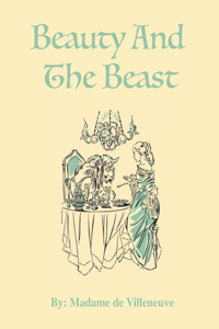 Beauty and the Beast by Madame de Villeneuve