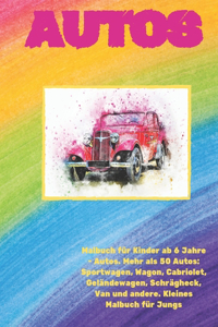 Malbuch für Kinder ab 6 Jahre - Autos. Mehr als 50 Autos