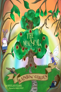 The Magical Rainbow Garden