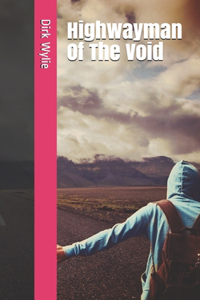 Highwayman Of The Void