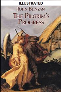 The Pilgrim's Progress Illustrated