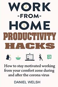 Work from Home Productivity Hacks