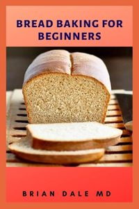 Bread Baking for Beginners