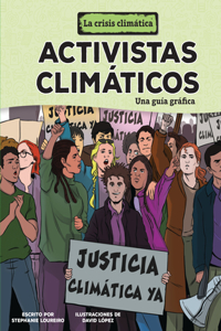 Activistas Climáticos (Climate Activists): Una Guía Gráfica (a Graphic Guide)