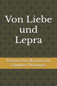 Von Liebe und Lepra
