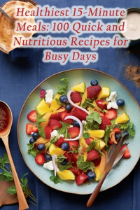 Healthiest 15-Minute Meals