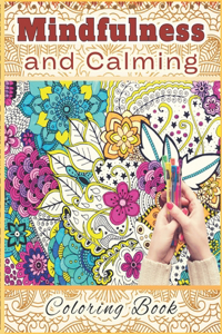 Mindfulness and Calming Coloring Book for Adults