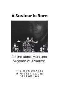 Saviour is Born for the Black Man and Woman of America