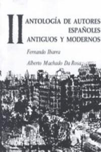 Antologia de Autores EspaÃ±oles, Vol II: Antigus Y Modernos