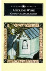 Ancrene Wisse: Guide for Anchoresses (Penguin Classics)