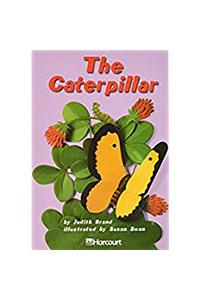 Harcourt School Publishers Trophies: On Level Individual Reader Grade 1 the Caterpillar