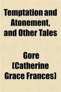 Temptation and Atonement, and Other Tales