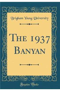 The 1937 Banyan (Classic Reprint)