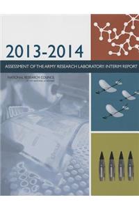 2013-2014 Assessment of the Army Research Laboratory: Interim Report