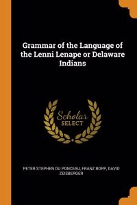 Grammar of the Language of the Lenni Lenape or Delaware Indians