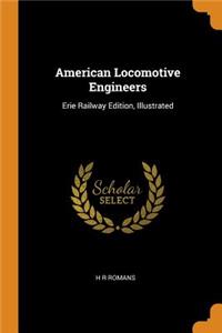 American Locomotive Engineers: Erie Railway Edition, Illustrated