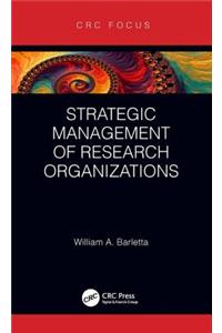 Strategic Management of Research Organizations