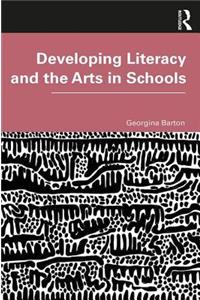 Developing Literacy and the Arts in Schools