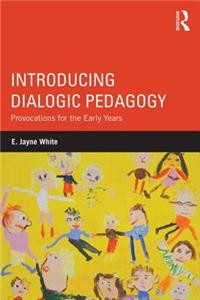 Introducing Dialogic Pedagogy