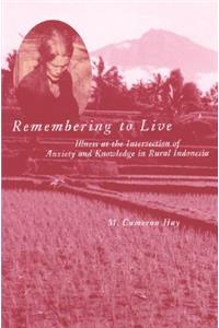 Remembering to Live