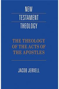 Theology of the Acts of the Apostles