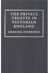 The Private Trustee in Victorian England