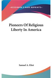 Pioneers Of Religious Liberty In America