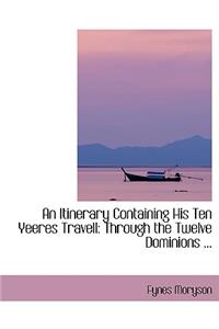 An Itinerary Containing His Ten Year Travell