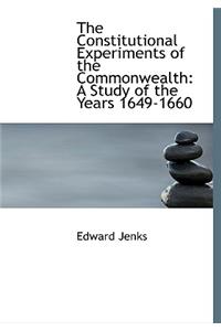 The Constitutional Experiments of the Commonwealth
