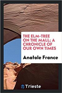 THE ELM-TREE ON THE MALL; A CHRONICLE OF