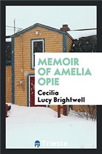 Memoir of Amelia Opie