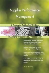 Supplier Performance Management A Complete Guide - 2020 Edition