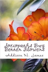 Sociopaths Buy Better Flowers