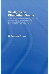 Sidelights on Elizabethan Drama