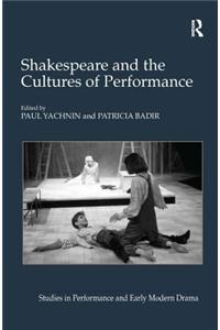 Shakespeare and the Cultures of Performance